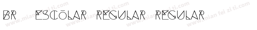 BR2 Escolar Regular Regular字体转换